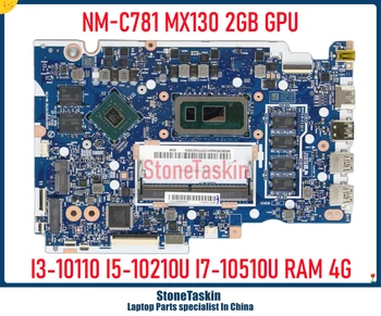 StoneTaskin 5B20S44241 Для Lenovo Ideapad 3-15IML05 Материнская плата ноутбука NM-C781 I3-10110U I5-10210U I7-10510U 4 ГБ оперативной памяти MX130 2 ГБ