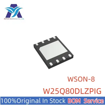 W25Q80DLZPIG W25Q80BLZPIG W25Q80DL W25Q80BL P / N: 25Q80DLIG 25Q80BLIG Серия микросхем памяти WSON-8 6x5 мм Универсальное техническое предложение